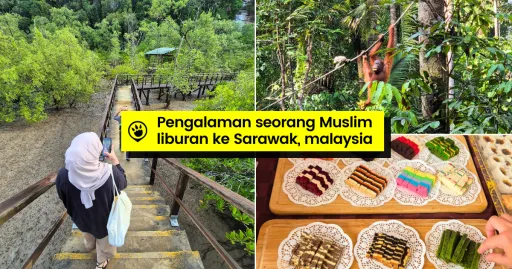 image for article Mitos dan Fakta Tentang Sarawak: Pengalaman Seorang Muslim Berlibur ke Sana